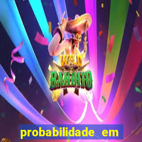 probabilidade em jogos de azar